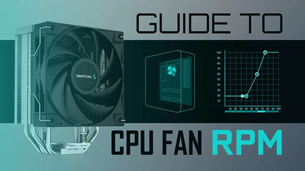 What Is the Ideal RPM for a CPU Fan