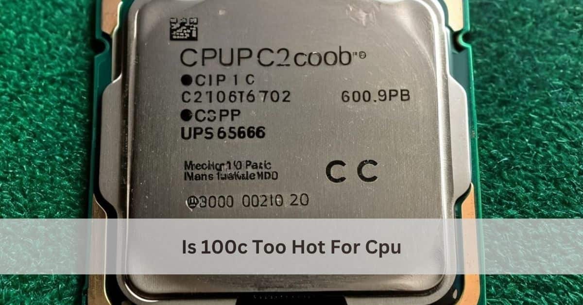 is 100c too hot for cpu